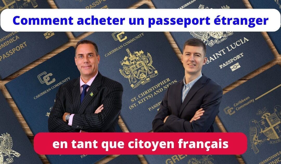 Pourquoi et comment acheter un passeport étranger en tant que français?