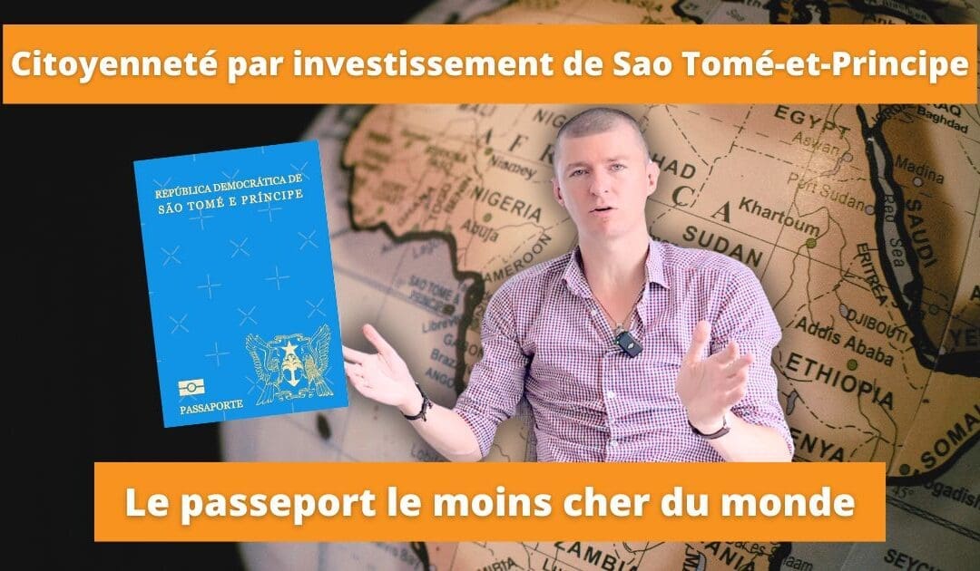 Le passeport le moins cher du monde – São Tomé et Príncipe – Citoyenneté par investissement