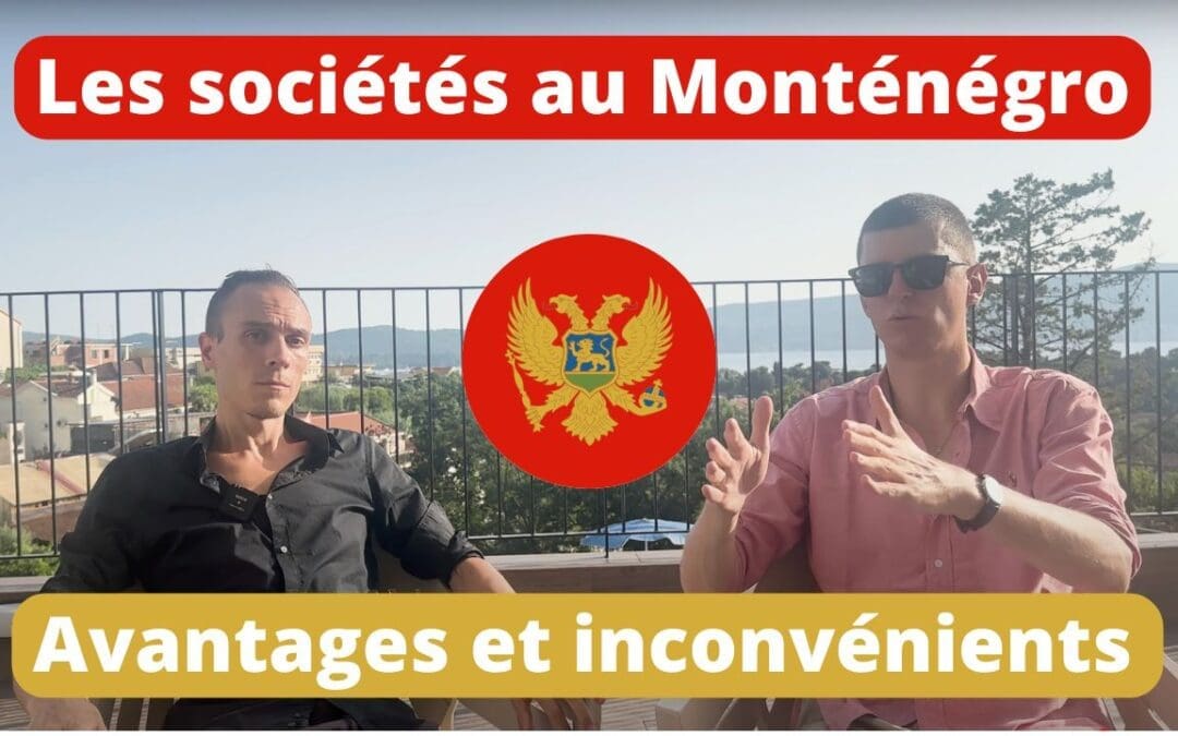 Créer une société au Monténégro – pourquoi et comment?