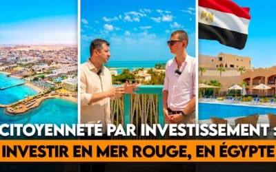 Investir Dans l’Immobilier En Égypte (Mer Rouge) Pour Obtenir la Citoyenneté Par Investissement