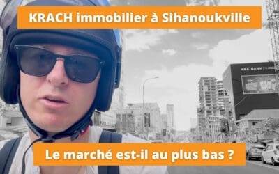Krach immobilier à Sihanoukville au Cambodge: Le marché est-il au plus bas ?