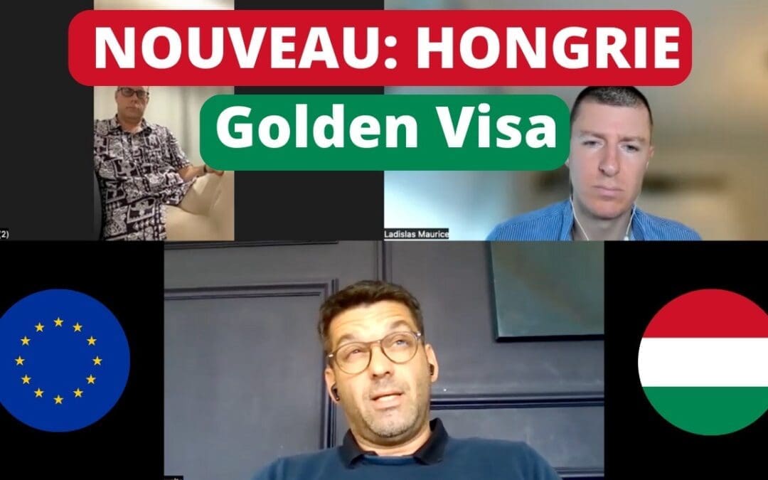 Nouveau: Golden Visa en Hongrie! pour accès à l’espace Schengen
