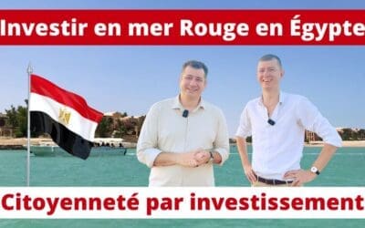 Investir dans l’immobilier en mer Rouge en Égypte pour obtenir la citoyenneté par investissement