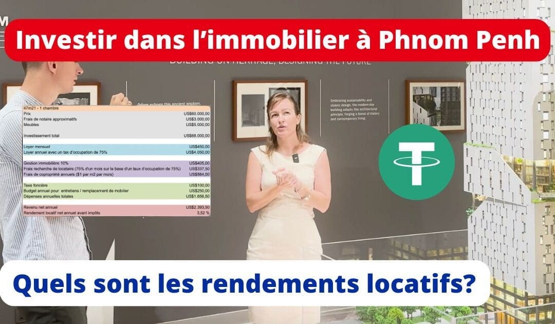 Investir dans l’immobilier à Phnom Penh. Quels sont les rendements locatifs?