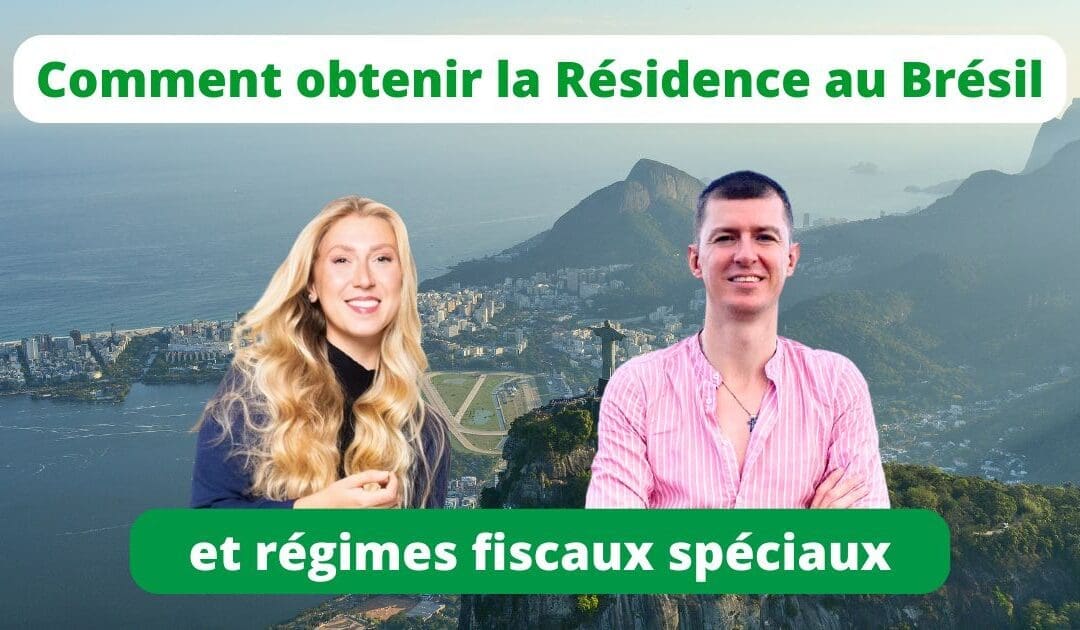 Comment obtenir la Résidence au Brésil